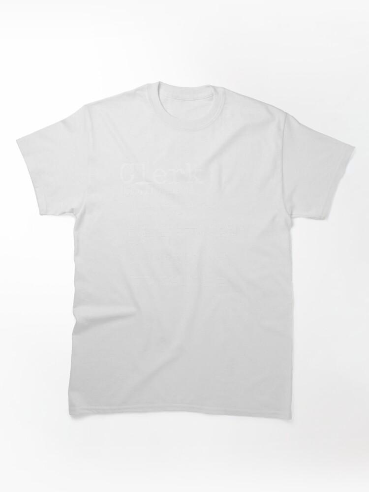 Clerks Clerk Definition in white Classic T-Shirt