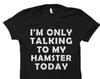Hamster Shirt. Hamster Gift. Hamster Mom Shirt. Hamster Lover Shirt. Cute Hamster Shirt. Funny Hamster Gift. Funny Hamster Shirt Pet #OS4085
