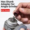 M10 Thread Hex Shank Converter Hex Shank Drill Bit Adapter  Angle Grinder Accessory