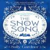 The Snow Song by Sally Gardner Paperback Book 9780008217419