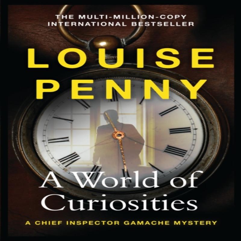 A World of Curiosities by Louise Penny Hardback Book 9781399702287