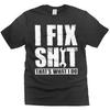 I Fix Stuff T-Shirt: Humorous Mechanic Dad Gift