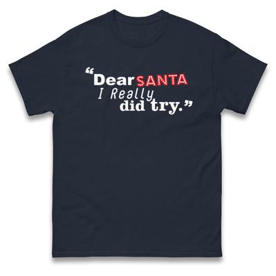 Cher Père Noël J'ai Vraiment Essayé T-shirt de Noël,Tee-shirt de Noël Offensant