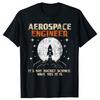Aerospace Engineer Aeronautical Engineering Aviation Lover T Shirt Humor Streetwear Tee Shirt Short Sleeve Unisex Loose Clothing