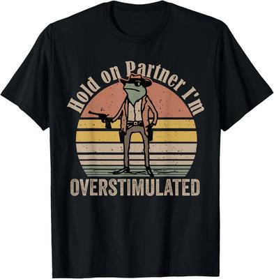 Hold On Partner I'm Overstimulated Cowboy Frog Vintage Tee Gift Unisex T-Shirt