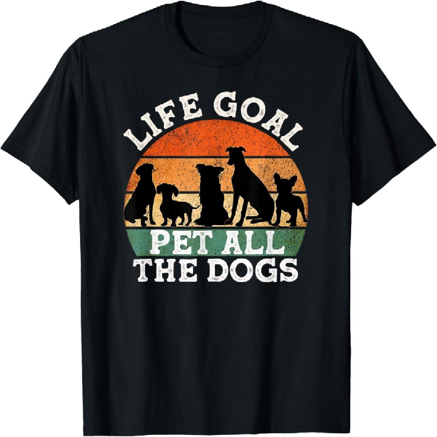 Life Goal Pet All the Dogs Dog Lover Funny Dog Men Women Girls Kids T-Shirt S