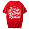 Dog Lover Adopt A Dog Or Cat Cute Adoption Live Love Rescue Tshirt Streetwear Funny Outdoors High Quality Cotton Shortsleev