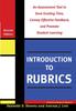 The Introduction To Rubrics : An Assessment Tool To Save Grading Time, Convey Effective Feedback, and Promote Student Learning Book