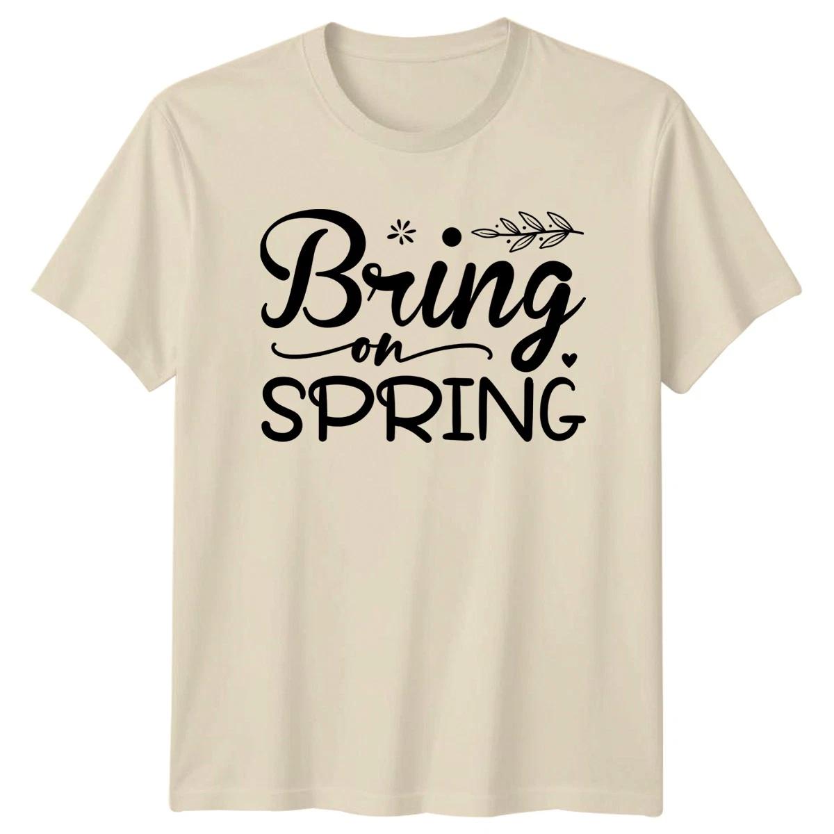 Bring On Spring Womens T-Shirt Floral Seasonal Spring Gift For Her XXL