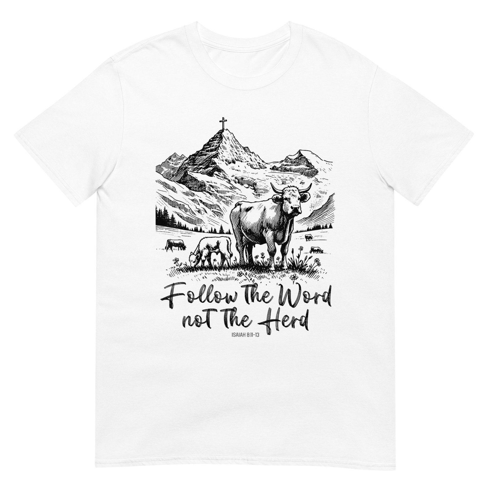 Follow the Word Not the Herd Shirt 3XL