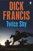 Twice Shy par Dick Francis Livre de poche 9781405916929