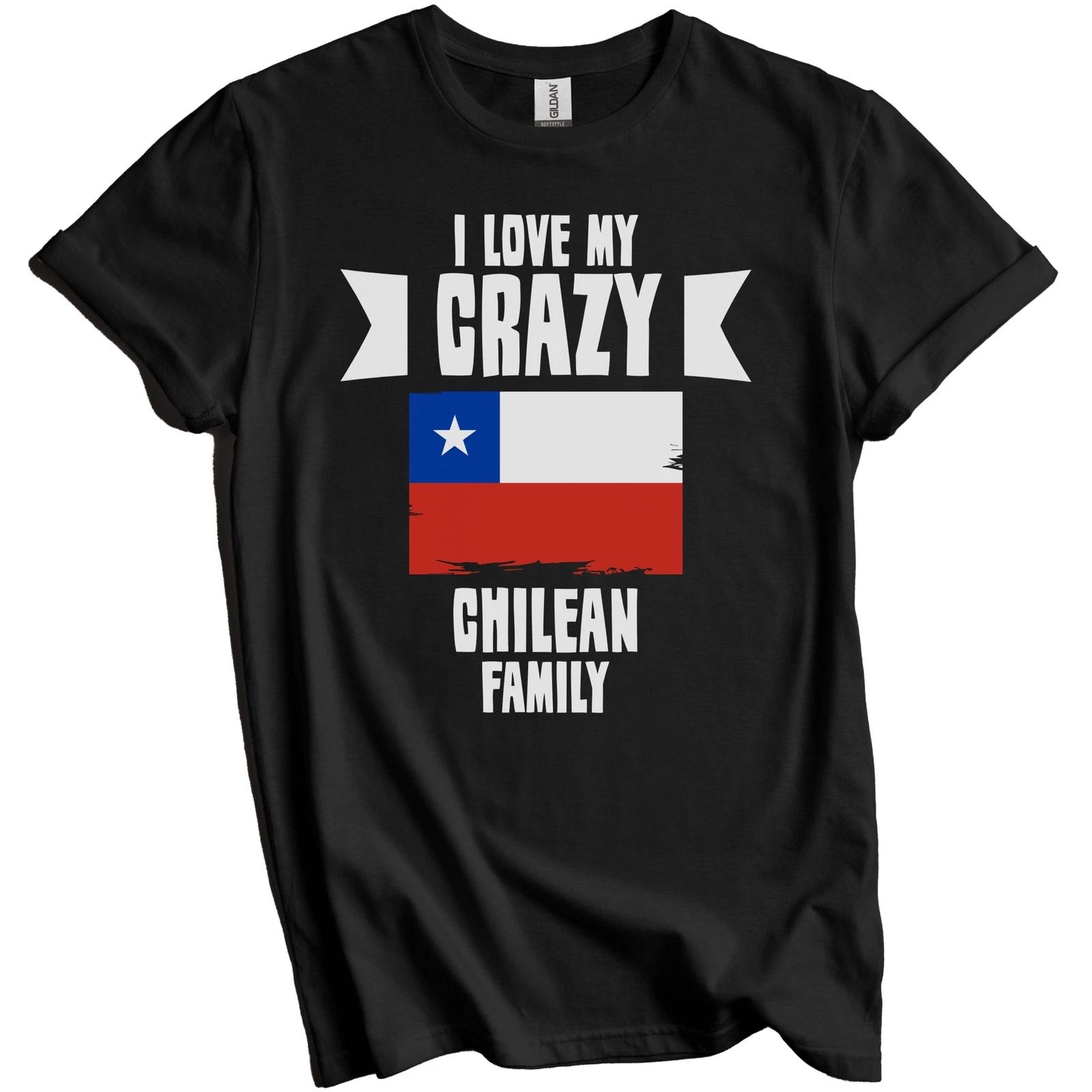 I Love My Crazy Chilean Family Funny Chile Flag T-Shirt S