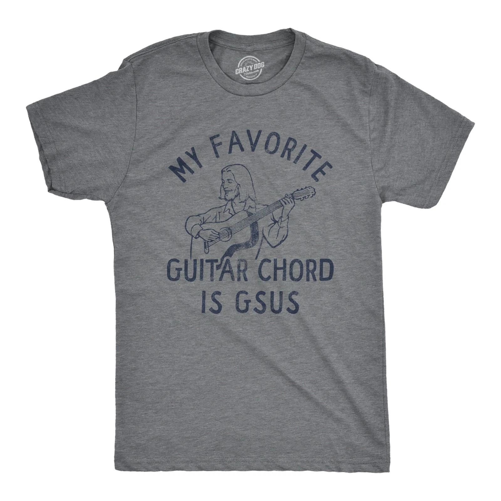 Mens My Favorite Guitar Chord Is GSUS T Shirt Funny Sarcastic Jesus Music Note XS