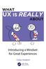 Bok What UX Is Really About : Introducing a Mindset for Great Experiences