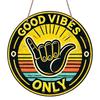 2D Flat, 1pc Round Aluminum Sign, Vintage Decorative Metal Wall Art, Good Vibes Only Shaka Hand Print, Hippie Vintage Wall Decor, Gift For Surfers