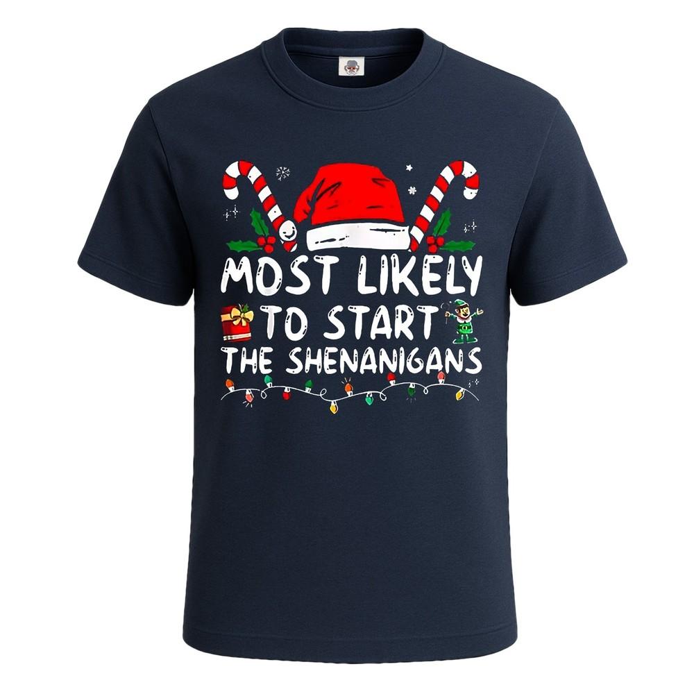 Most likely to start all the shenanigans xmas tshirt for mens novelty tee top 2XL