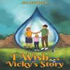 I Wish... Vickys Story by Jill Nutbeem Paperback Book 9781035866397