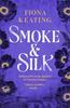Smoke and Silk by Fiona Keating Hardback Book 9781035418305