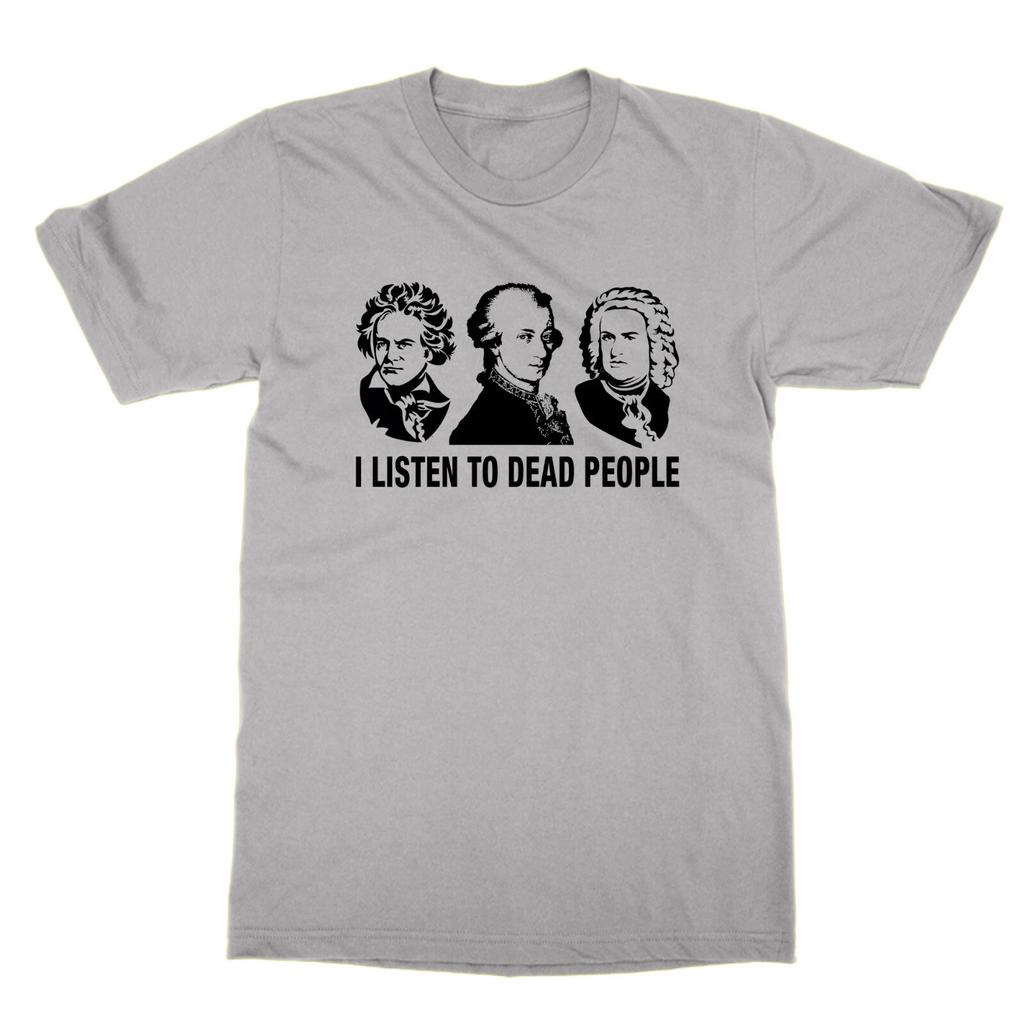 I Listen to Dead People unisex t-shirt funny classical music nerd composers tee