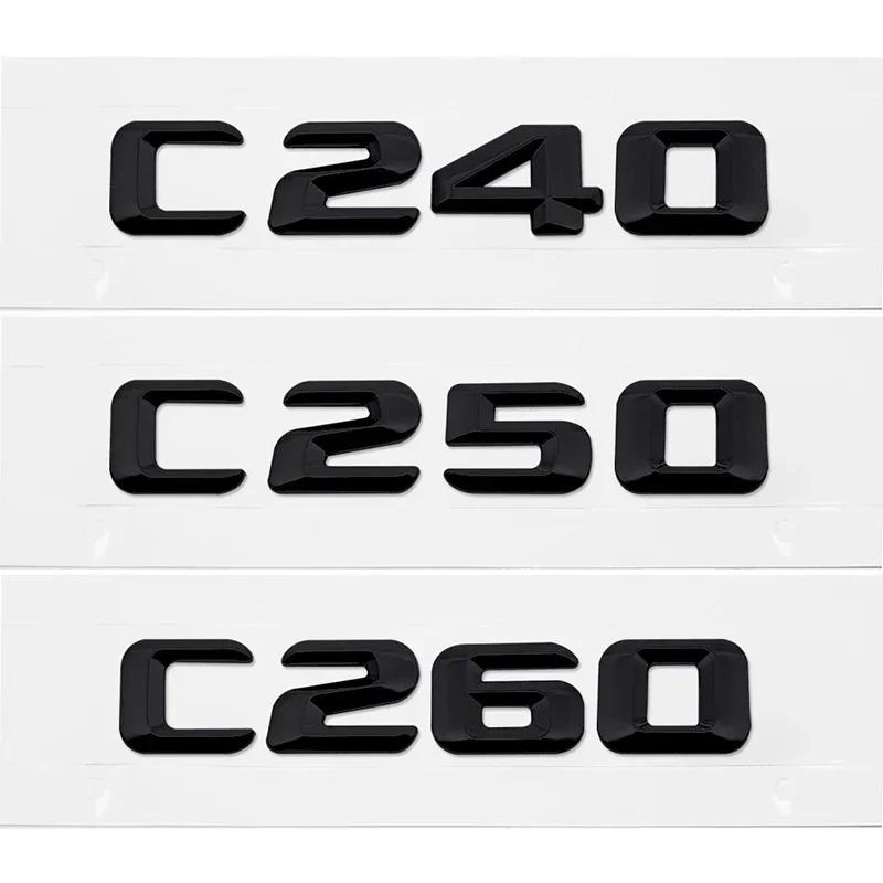 3D ABS Car Tail Letter Emblem Stickers Rear Trunk Badge for Mercedes Benz C Class C240 C250 C260 C280 C300 C320 C350 C400 C500 IR1