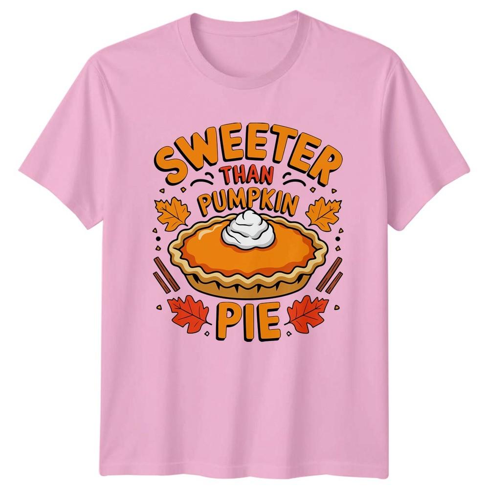 Sweeter Than Pumpkin Pie TShirt Autumn Desserts Thanksgiving Gift For Him Her