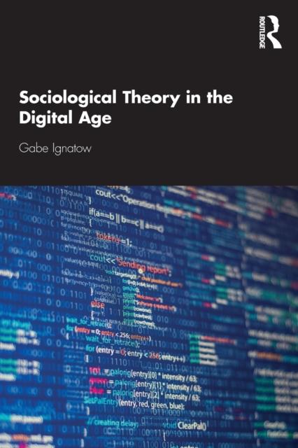 The Sociological Theory In the Digital Age Book