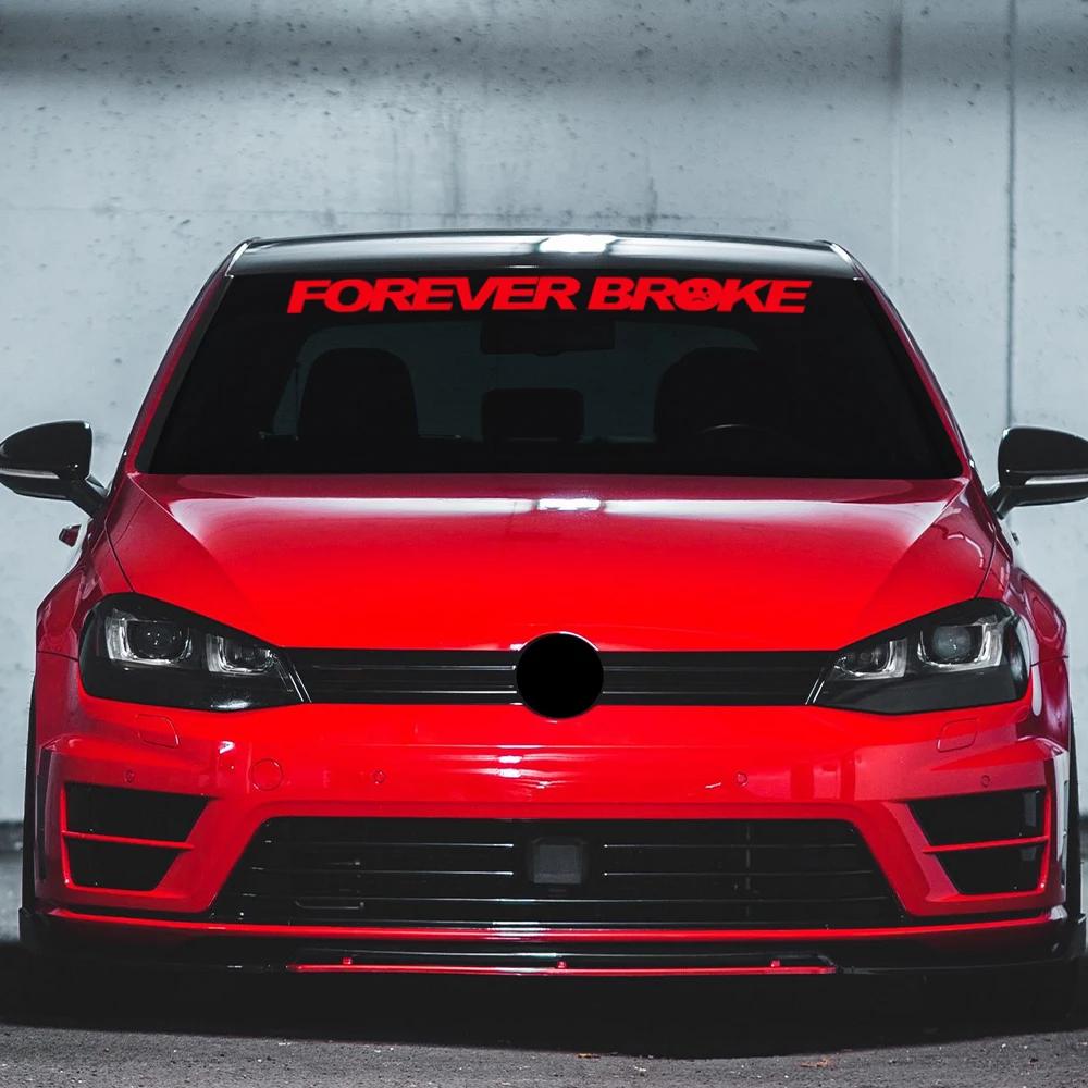 Car Windshield Sticker FOREVER BROKE Car Vinyl Decal Waterproof Vehicles Motorcycle Stickers Car Accessories Decoration Exterior