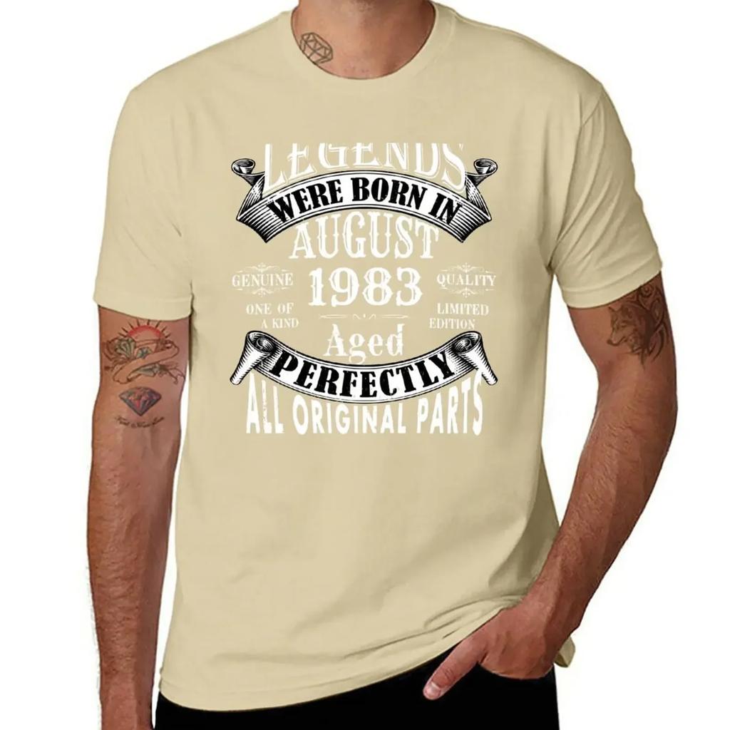 Legends Were Born In August 1983 Limited Edition Birthday Vintage Quality Aged Perfection T-Shirt