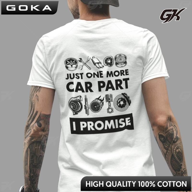 Guy Just One More Car I Promise Parts Shirt Lover Mechanic Gifts Race for Him Mens Clothes Tshirts Crewneck High Quality Cotton S