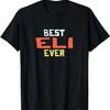 Best Eli Ever Personalized Name Custom Nickname Couples T-Shirt