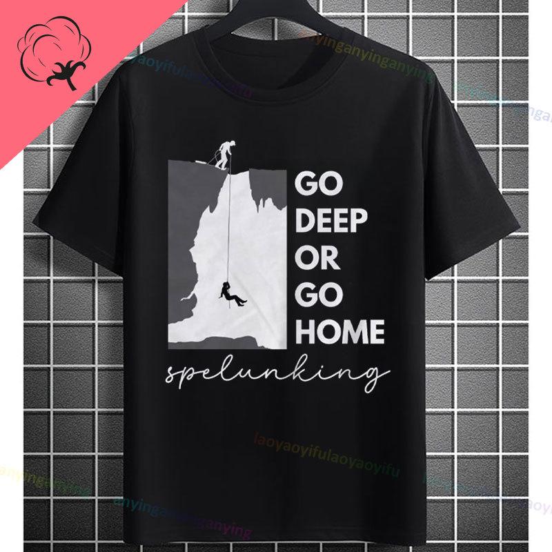 Funny Explore The Underworld Cave spelunking Graphic Tshirt Pure Cotton Shortsleeve Humor Style Fashion Tee Outdoor Clothing