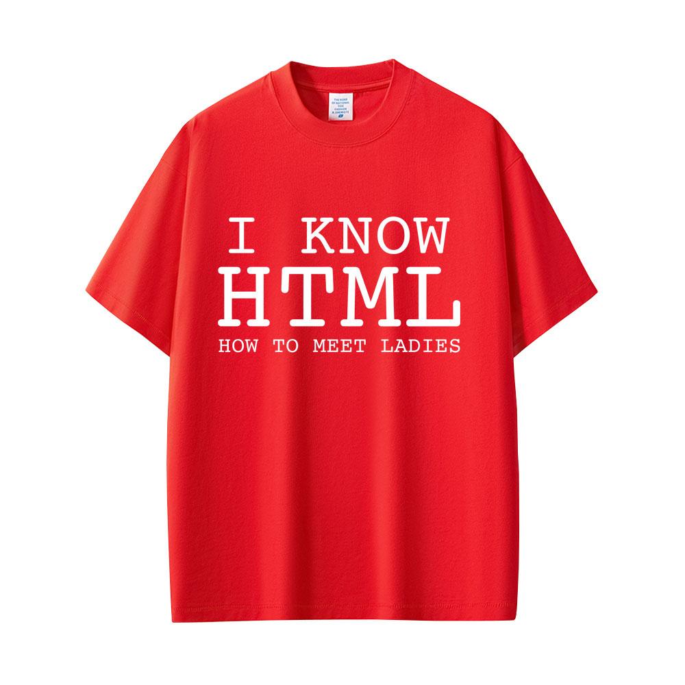 I KNOW HTML HOW TO MEET LADIES T Shirt Funny English Letters Tees Unisex Women Fashion Casual T Shirts Summer Retro Cotton Tshirts 4XL