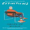 Extinctions by Josephine Wilson Paperback Book 9781788160773
