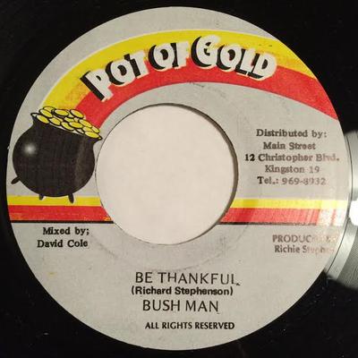 7inch Record BUSHMAN - Be Thankful NONE Pot Of Gold Jamaica Reggae, Ska & Dub Used