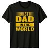Best Dad In The World Unisexs TShirt Fatherhood Fathers Day Gift For Him
