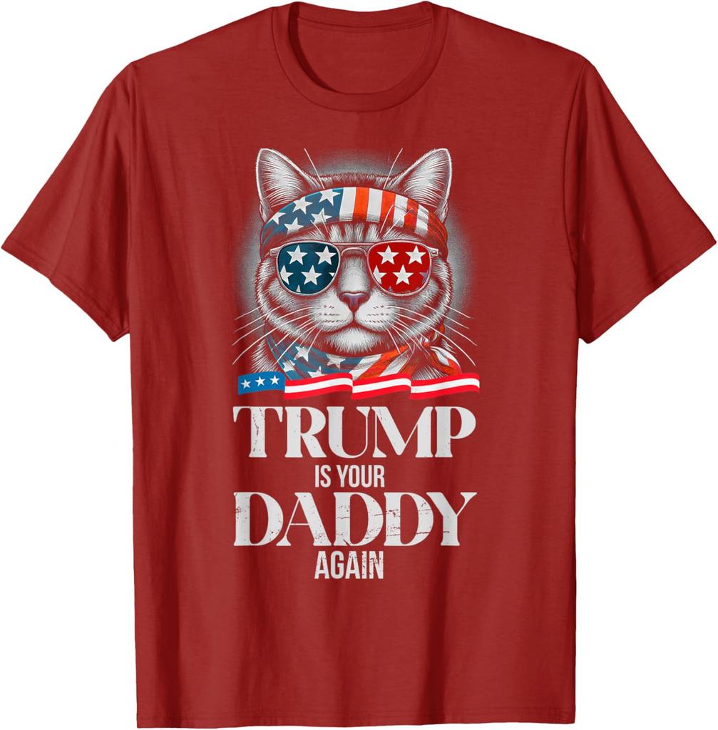 Trump 2024 Take America Back Trump Is Your Daddy Unisex T-Shirt