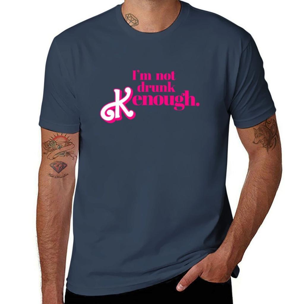 I'm not drunk Kenough T-Shirt men t shirt cotton 100% t shirts for man cotton soft t shirt man cotton T-Shirt