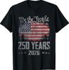 250 Jahre Amerikanisches 250. Jubiläum USA Patriotisches 4. Juli T-Shirt
