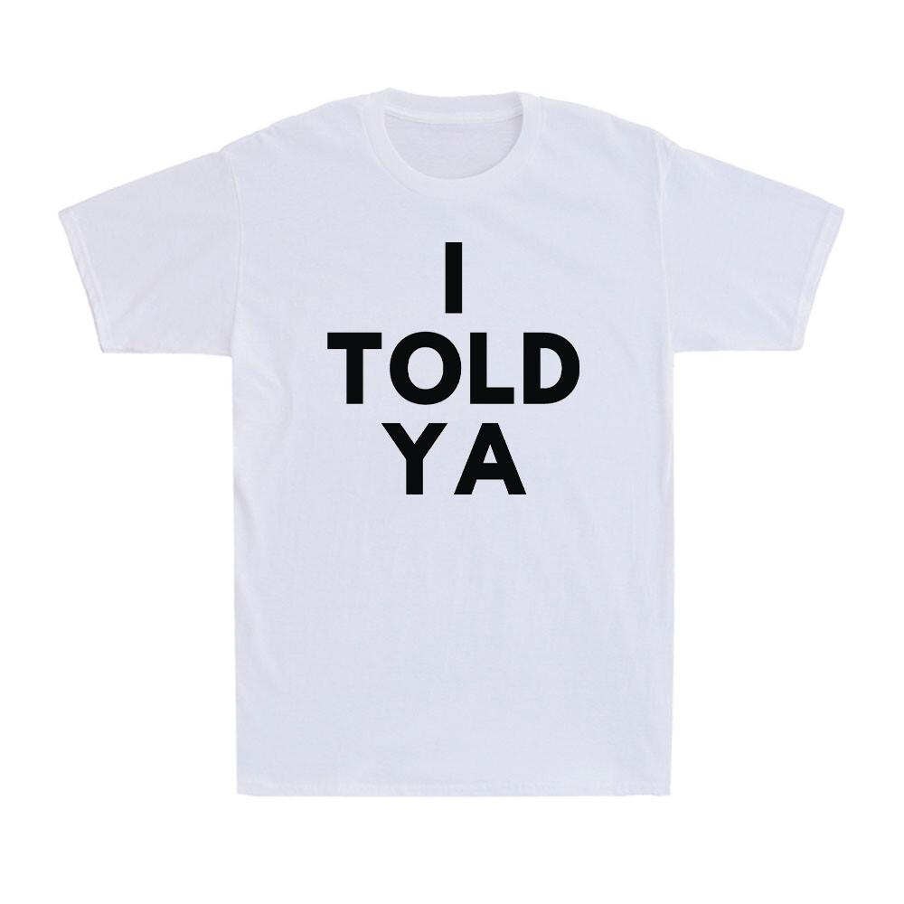 I Told Ya - I Told You Funny Tennis Saying Gift Men s Short Sleeve T-Shirt M