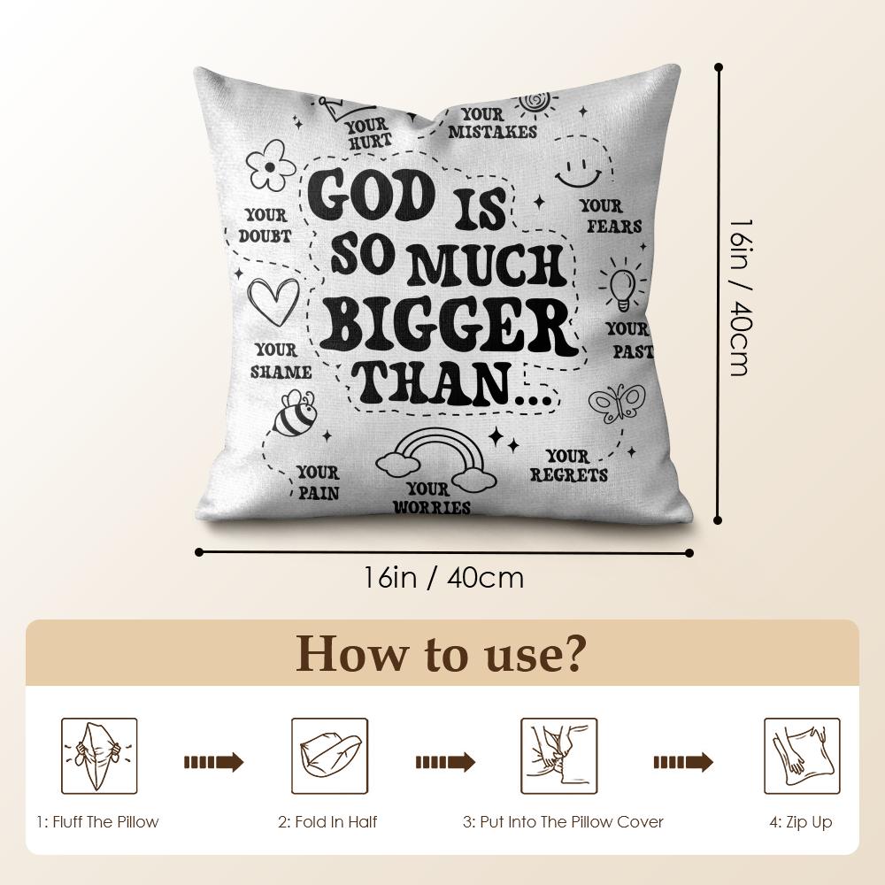 God Is So Much Bigger Than Cushion Cover Natural Linen Organic Fabric Double-Sided Printing Sofa Home Decor Gift Pillow Case