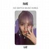 IVE SWITCH MUSIC KOREA Official Photocard