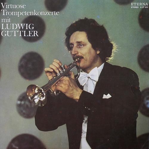 

LP Record LUDWIG GUTTLER KAMMERORCHESTER BER Virtuose Trompetenkonzerte Mit Ludw 827002 ETERNA 1980 German Dem Classical Used