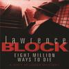 Eight Million Ways To Die by Lawrence Block Paperback Book 9780752837000