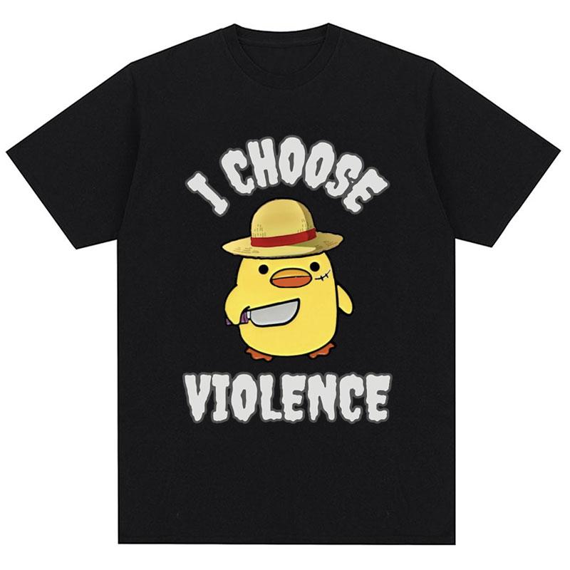 I Choose Violence T Shirt Funny Duck Humor Slogan Print Short Sleeve Tshirts Men Women Cotton Loose Oversized Tshirt Cotton