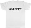 Hashtag Sleepy Funny Unisexs Unisexs TShirt