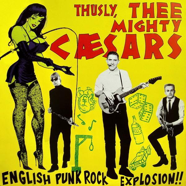 LP Record THEE MIGHTY CAESARS - English Punk Rock Explosion! CRYP014 CRYPT RECORDS 2013 Germany Rock