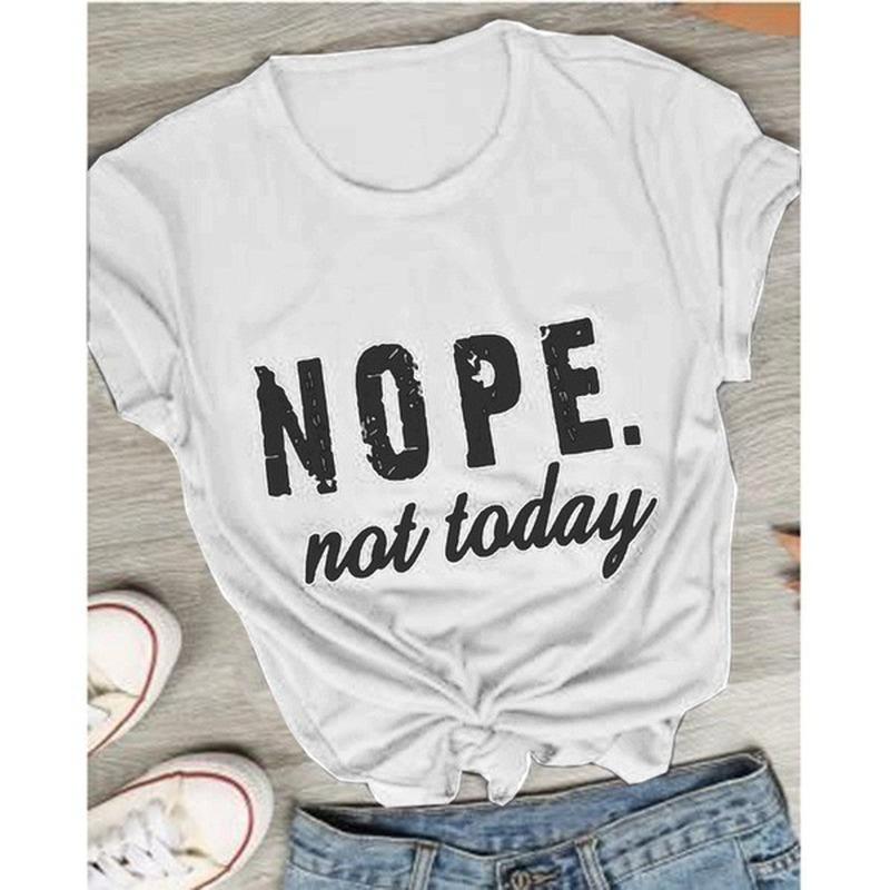 Nö Heute Nicht Buchstabenaufdruck T-Shirt Damen Kurzarm O-Ausschnitt Lockeres T-Shirt Sommer Damen T-Shirt Tops Camisetas Mujer