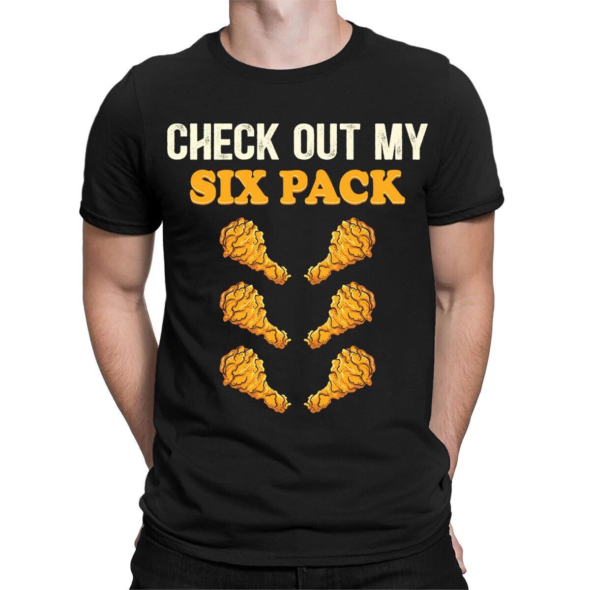 Check Out My Six Pack Fried Chicken Foodie Funny Mens Womens T-Shirts Top #TA-31 2XL