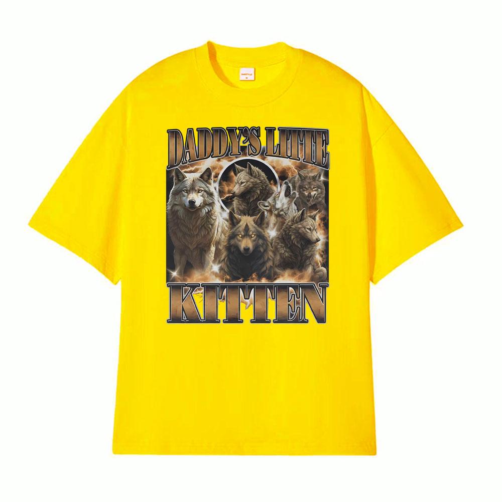 Daddys Little Kitten Print T Shirt Meme Alpha Wolf Werewolf 90s Vintage Tshirts Men Women Fashion Oversized Hot Sale T Shirts
