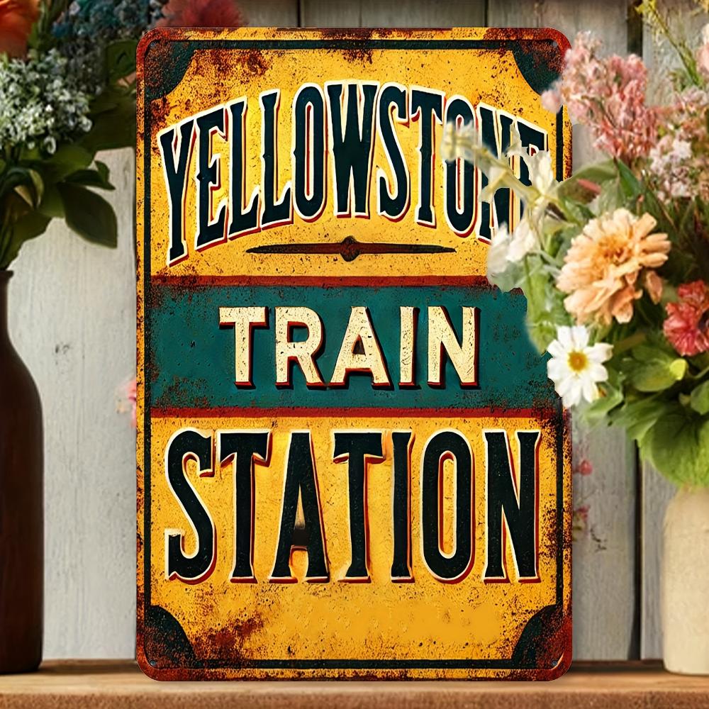 1pc Yellowstone Train Station Metal Aluminum Sign Vintage Iron Wall Art Rustic Decor for Cafes Man Caves Ideal for Home Spaces
